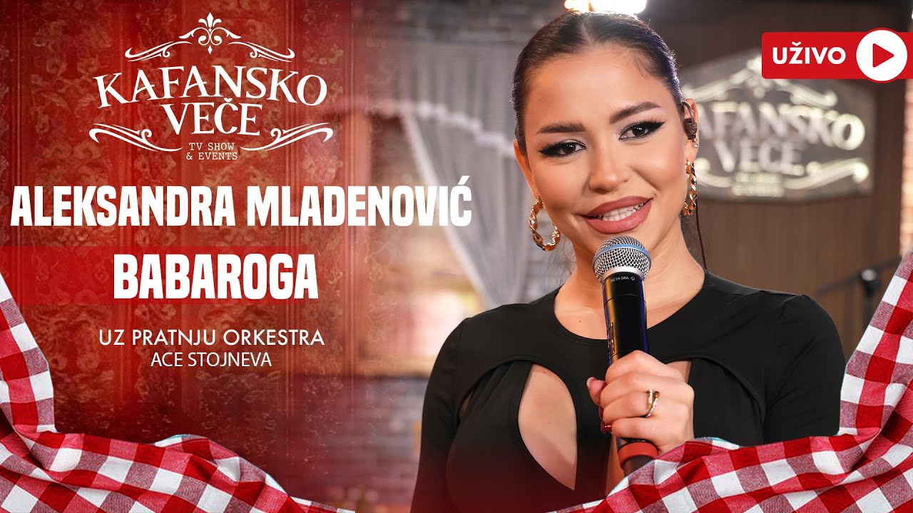 ALEKSANDRA MLADENOVIC - BABAROGA | UZIVO | ORK ACE STOJNEVA | 2024 | KAFANSKO VECE