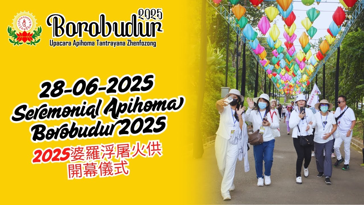 28-06-2025 Seremonial Apihoma Borobudur 2025 - 2025婆羅浮屠火供 開幕儀式