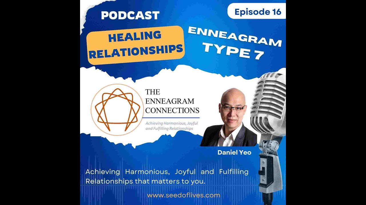 Ep16- Enneagram Type 7 - The Joyful Person