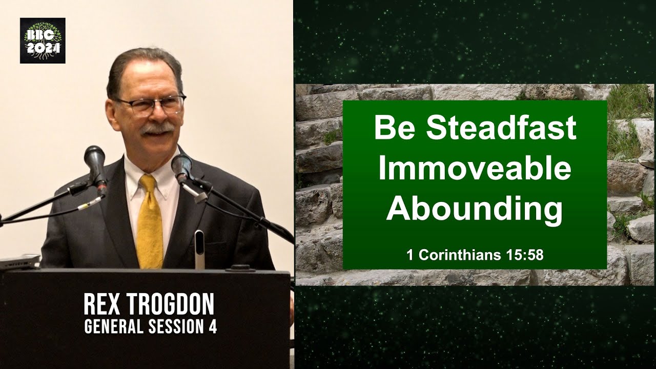 Rex Trogdon - General Session 4 || Believers Bible Conference 2024
