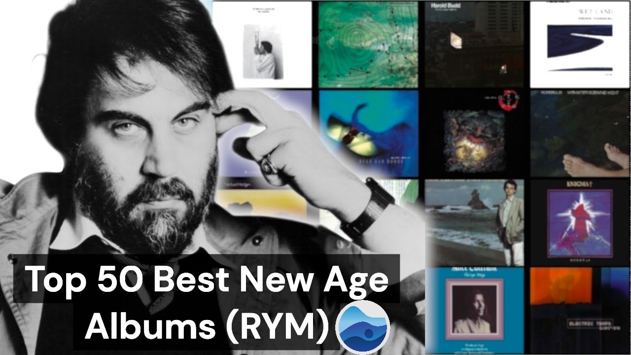 Top 50 Best New Age albums of all Time (RYM) Rate your music / Essential New Age Albums