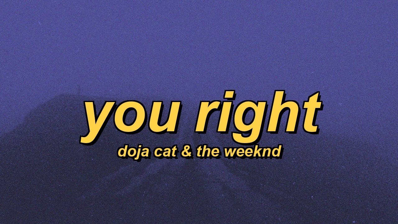 Doja Cat & The Weeknd - You Right (slowed + reverb + lyrics)