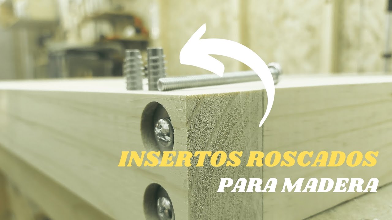 INSERTOS ROSCADOS para madera en MUEBLES  de CARPINTER&Iacute;A