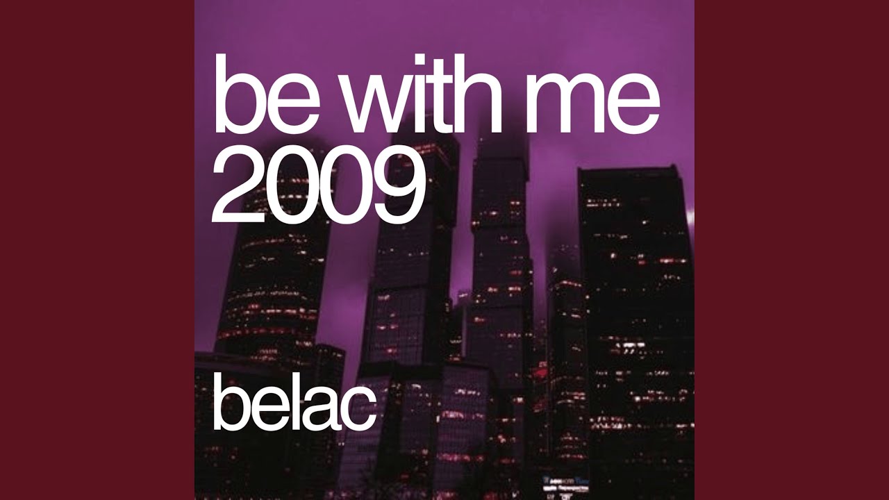 Be With Me 2009