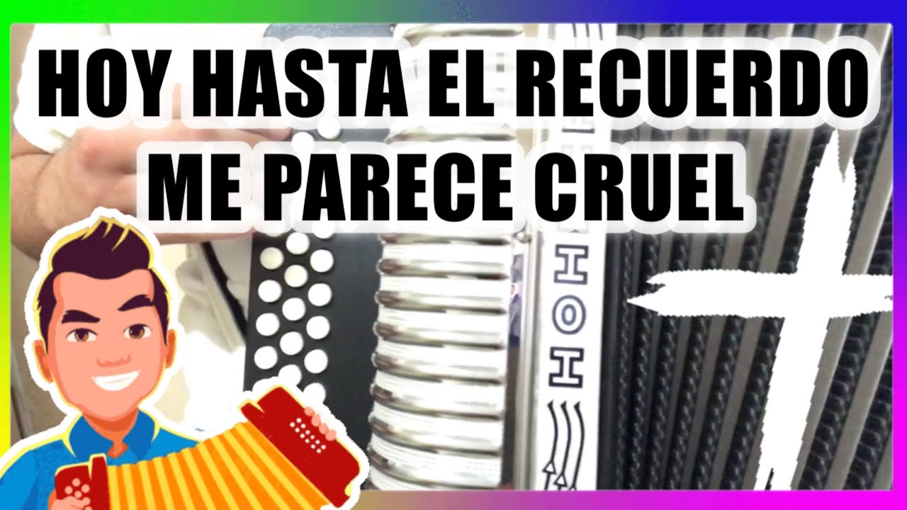🚀HOY HASTA EL RECUERDO ME PARECE CRUEL 🔥PAULINO BERNAL INSTRUCCIONAL ACORDEÓN DE SOL TONO DE FA