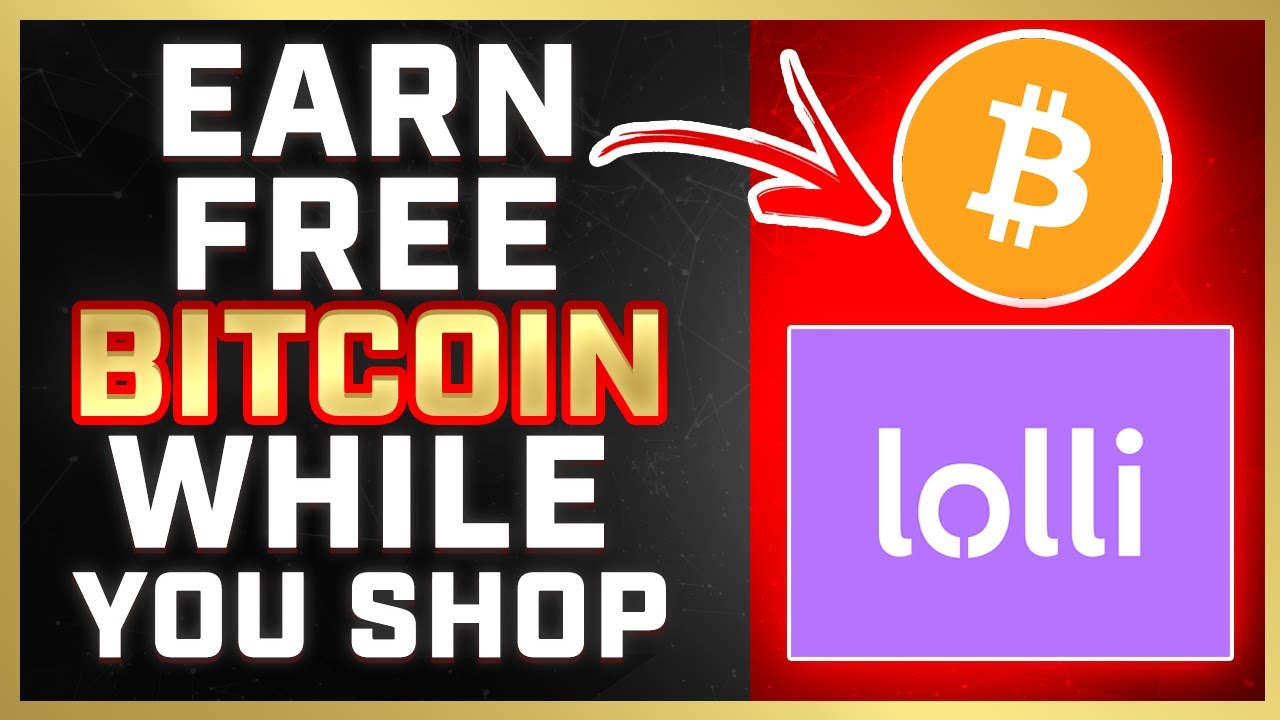 How To Earn Free Bitcoin While You Shop Online (2021) | Lolli Review