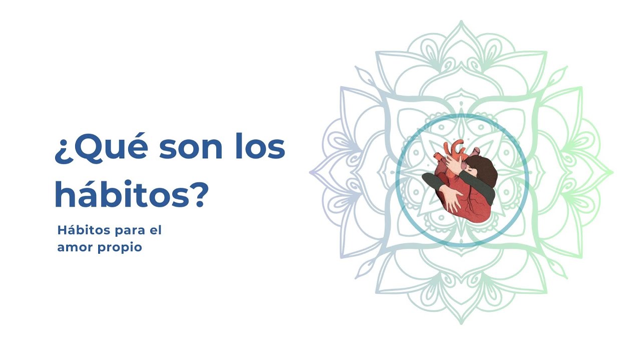 Charla- ¿Qué son los hábitos y cómo cultivarlos?