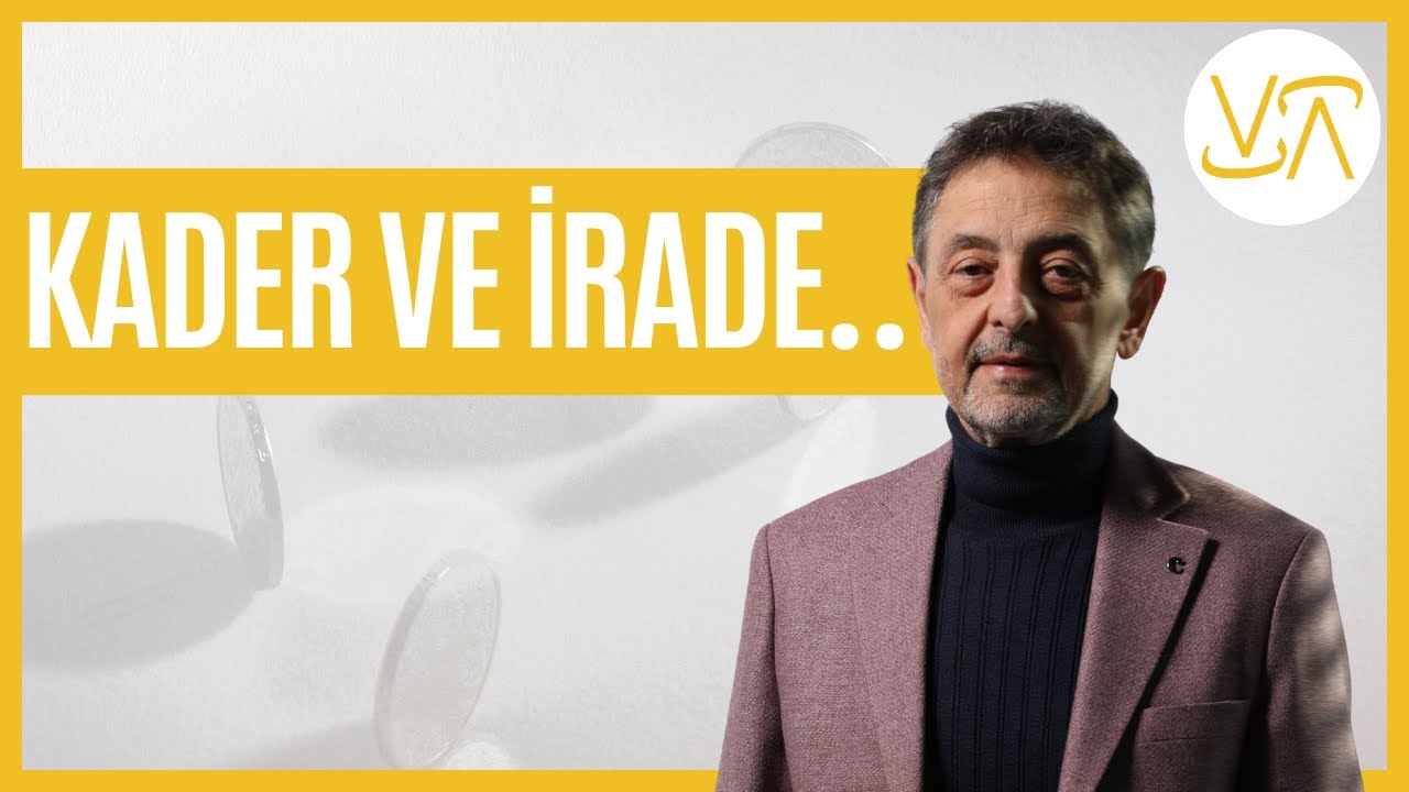 KADER VE İRADE&hellip;