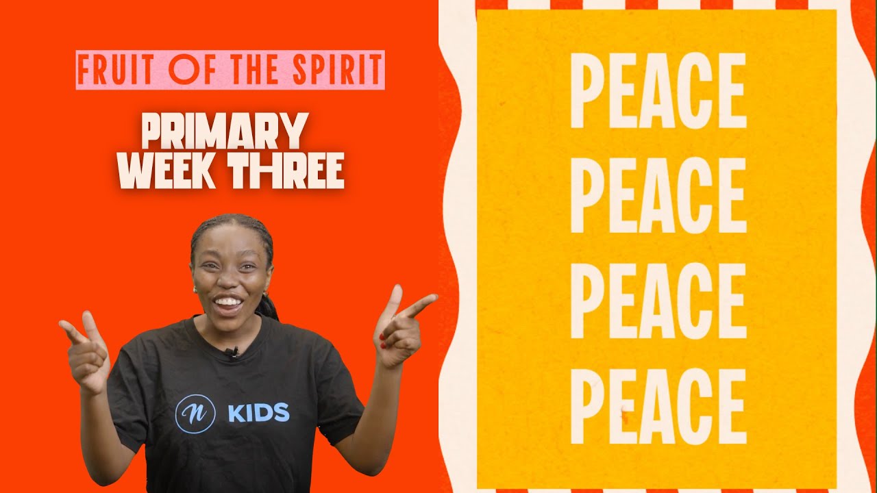 [FRUIT OF THE SPIRIT] WEEK THREE - PRIMARY