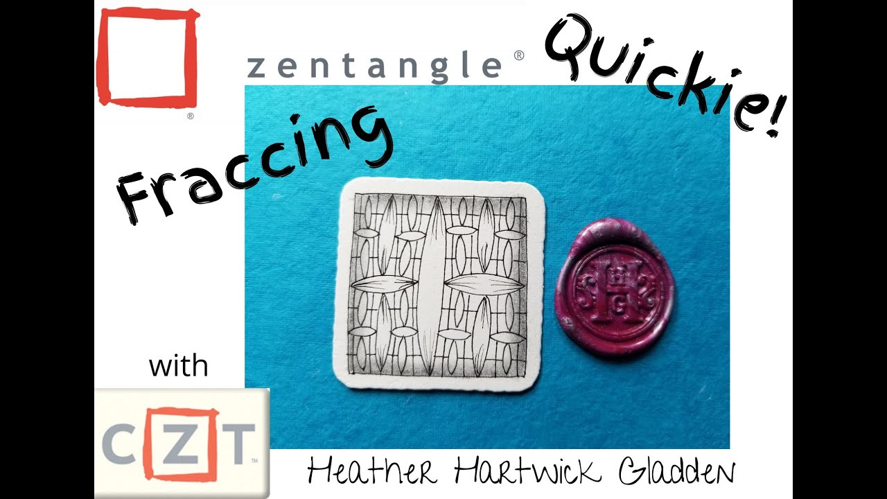Fraccing | Zentangle® Quickie