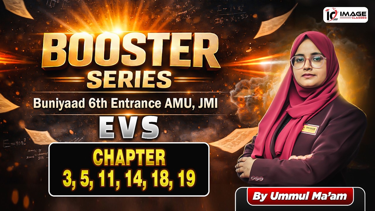 EVS Chapter 3, 5, 11, 14, 18 & 19 | By Ummul Ma'am | 6th Entrance | Booster Series