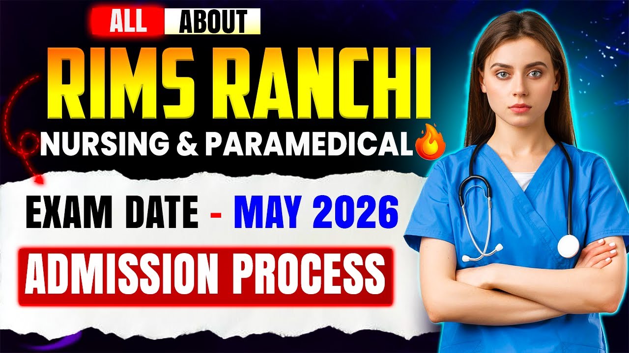 RIMS Ranchi Nursing & Paramedical Admission 2026 | Exam Date, Form, Process Full Details