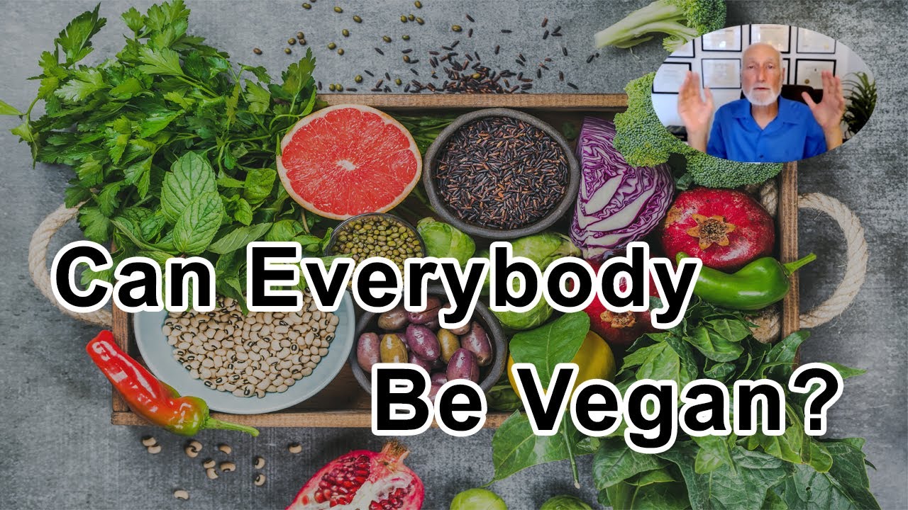 Can Everybody Be Vegan? -  Michael Klaper, M.D