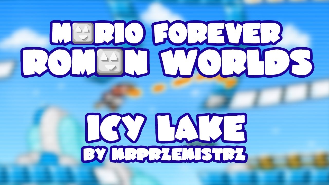 Mario Forever Roman Worlds v3.5 • Icy Lake • Captions