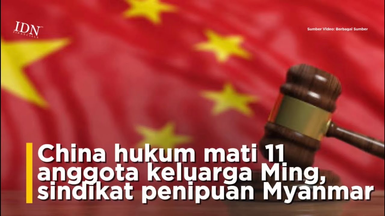 China hukum mati 11 anggota keluarga Ming, sindikat penipuan Myanmar