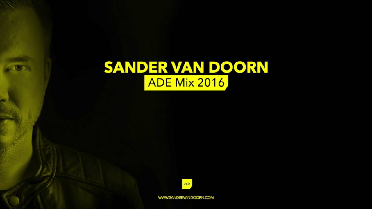 Sander van Doorn - ADE Mix 2016