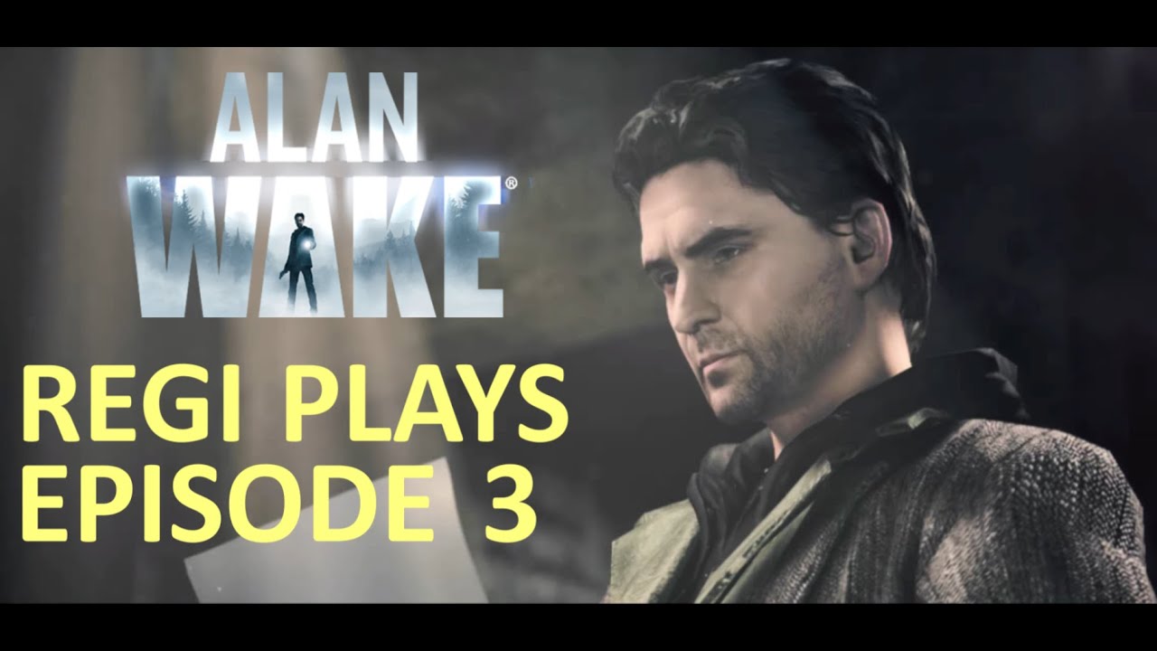 Alan Wake Episode 4 | Regi Plays