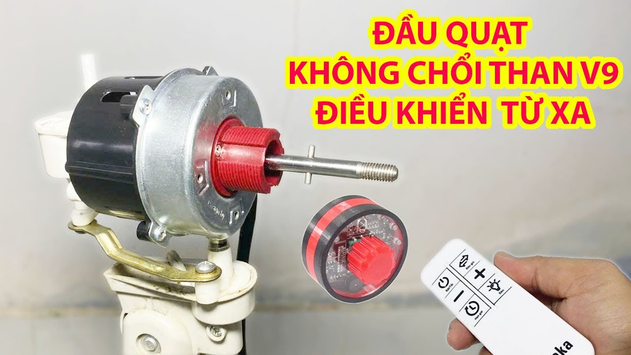 DEMO Đầu Quạt Không Chổi Than V9 Có Điều Khiển Từ Xa