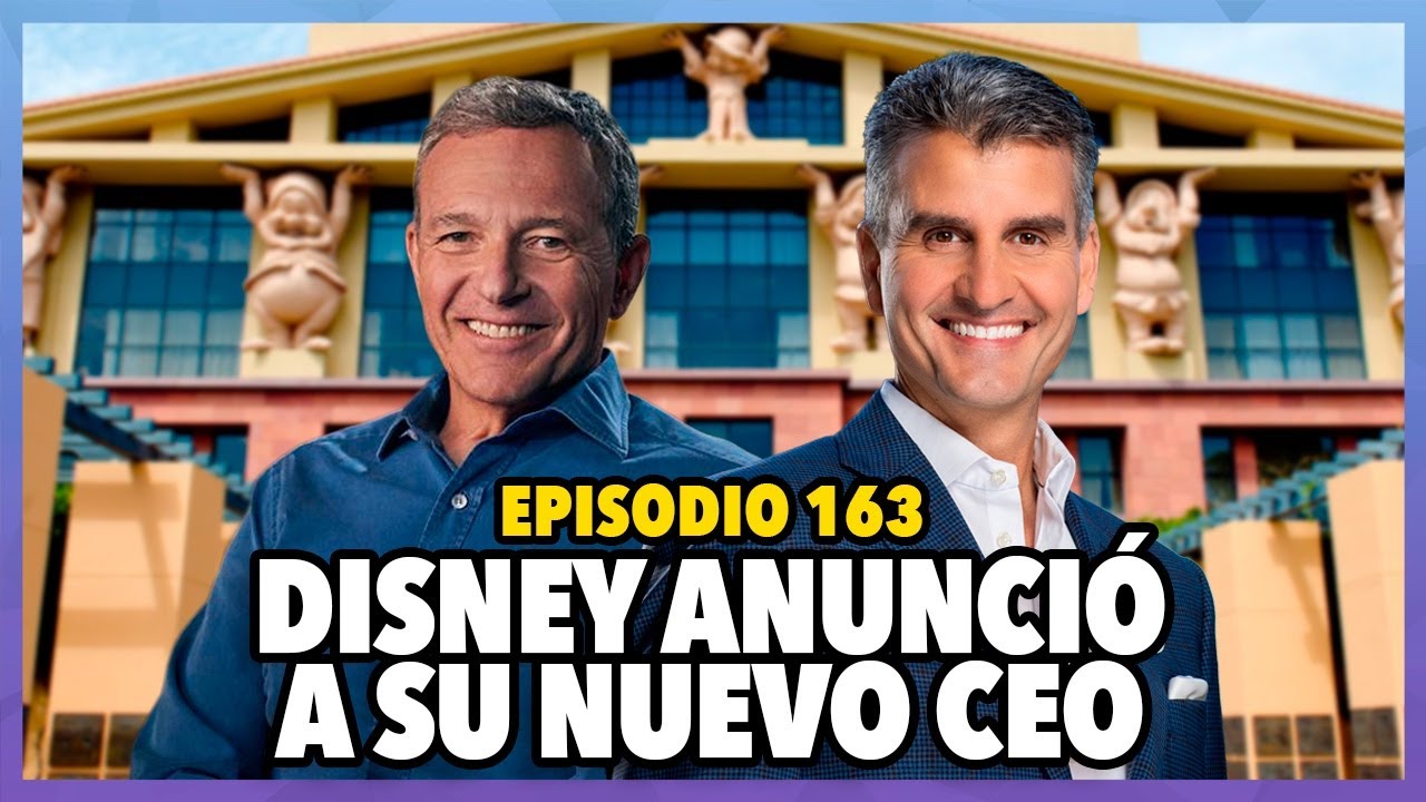 Disney anunció a su nuevo CEO | Sí Disney Episodio 163