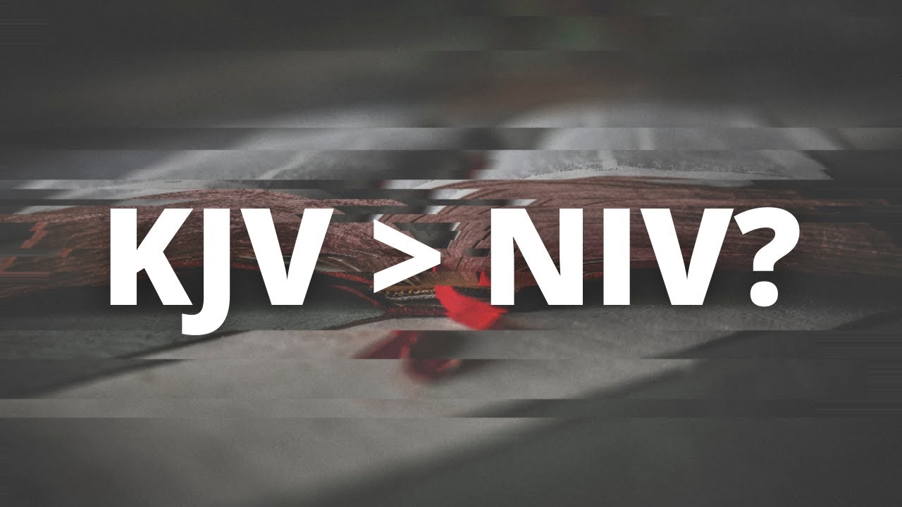 Why to Use the KJV and Reject Modern Translations