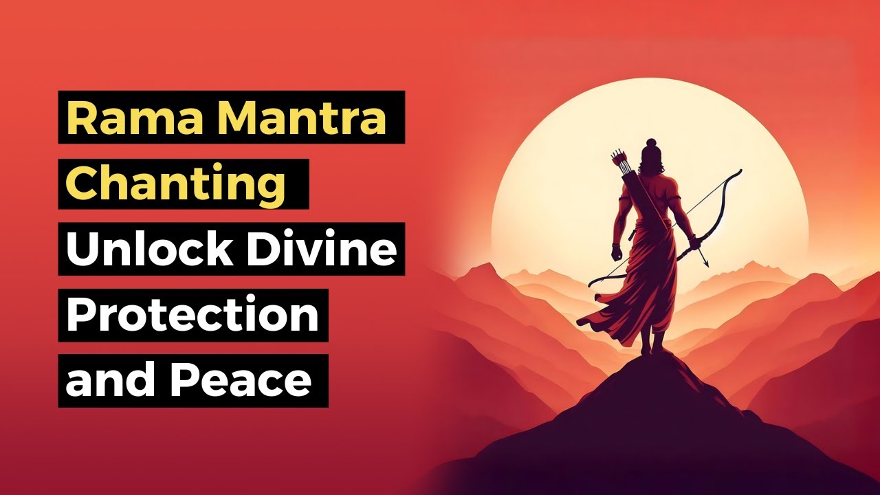 Rama Mantra Chanting: Unlock Divine Protection and Peace