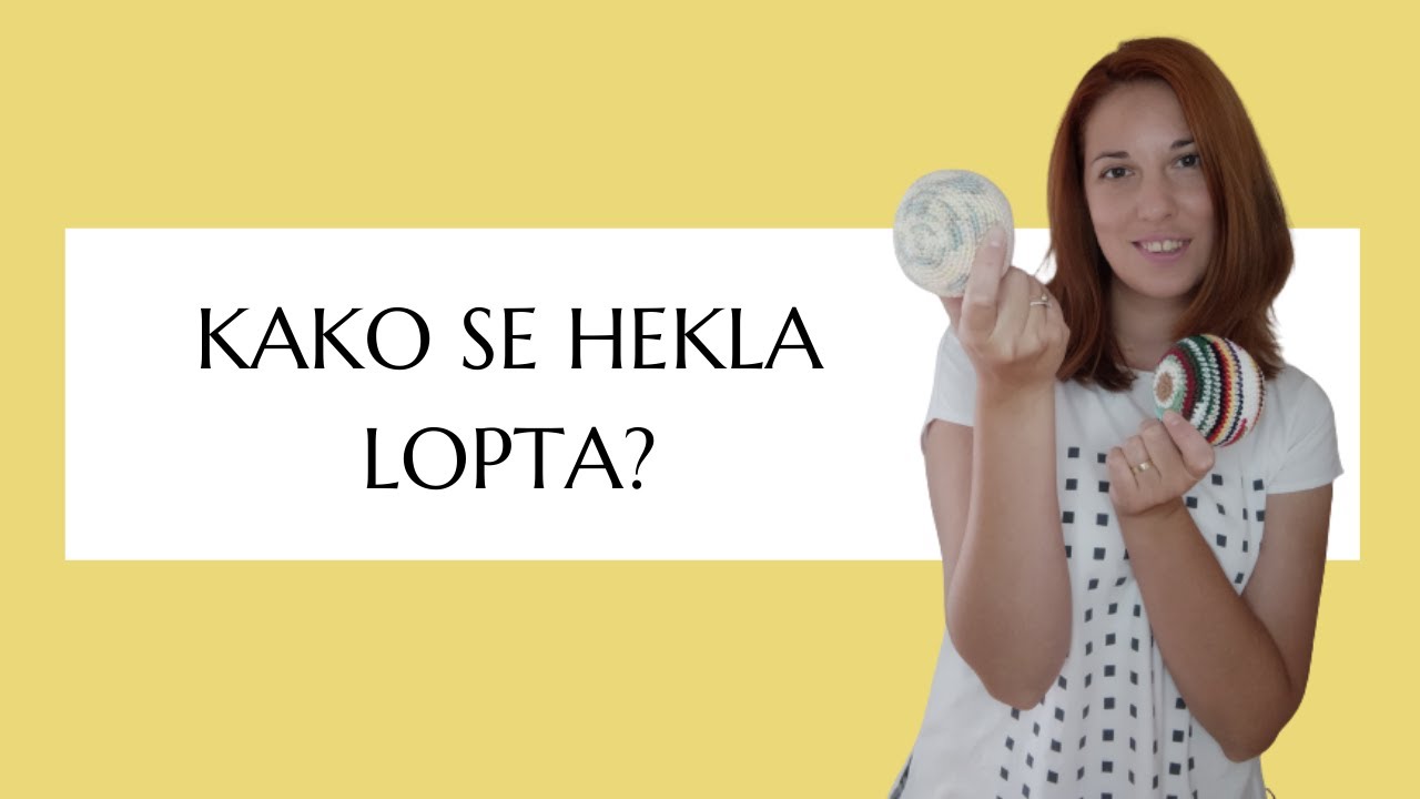 Kako se hekla lopta?