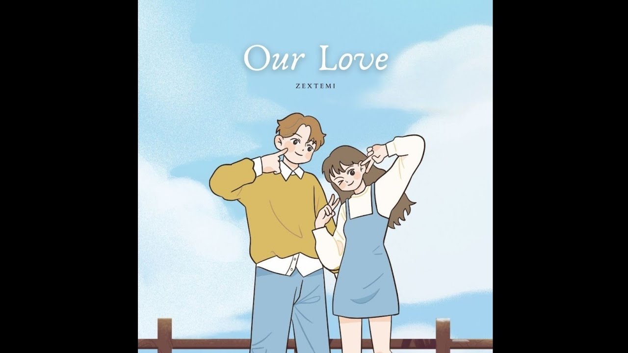 Our Love - Zextemi | Official Song