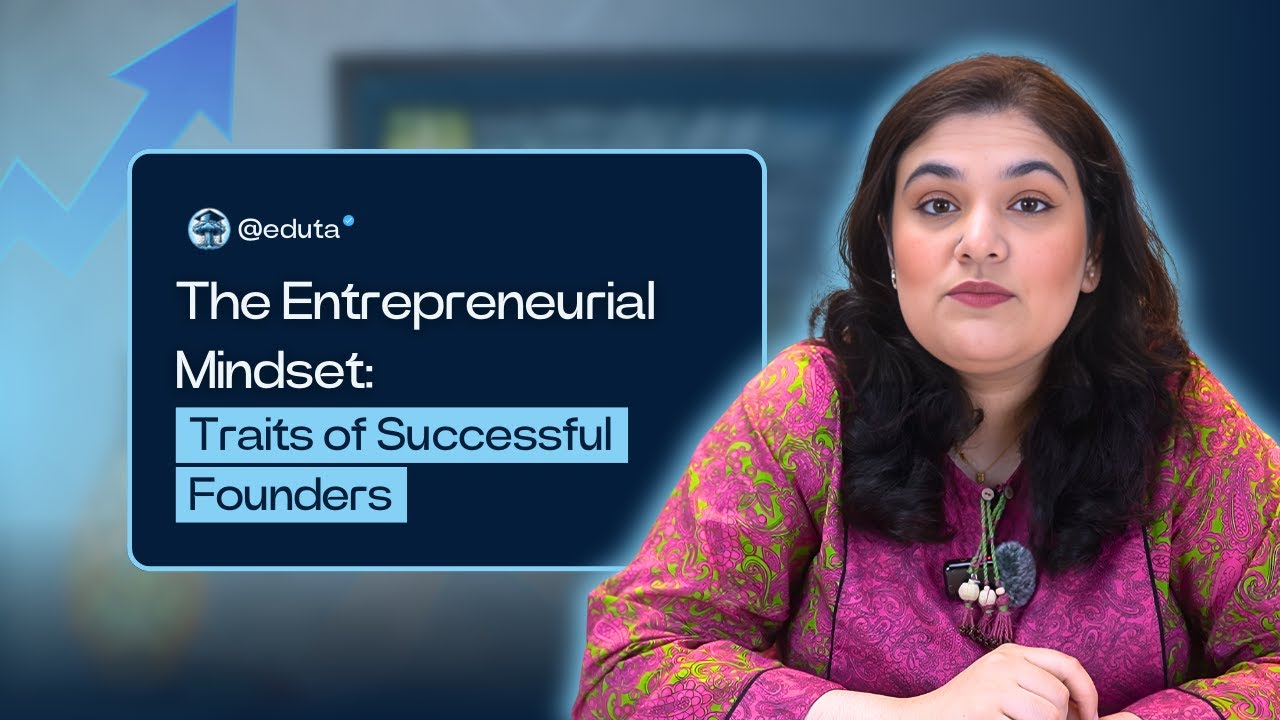 The Entrepreneurial Mindset: Traits of Successful Founders