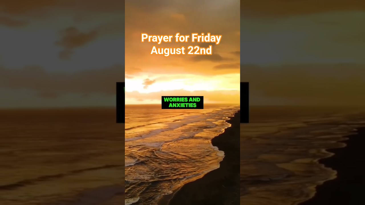 Prayer for Friday August 22nd #dailyprayer #weeklyprayer #motivation #victoryinjesus #miracles