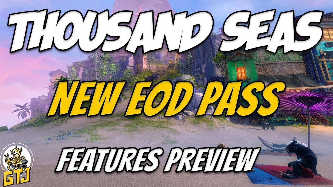 GW2 Thousand Seas Pavilion Pass. Features Preview For The New End Of Dragons Pass