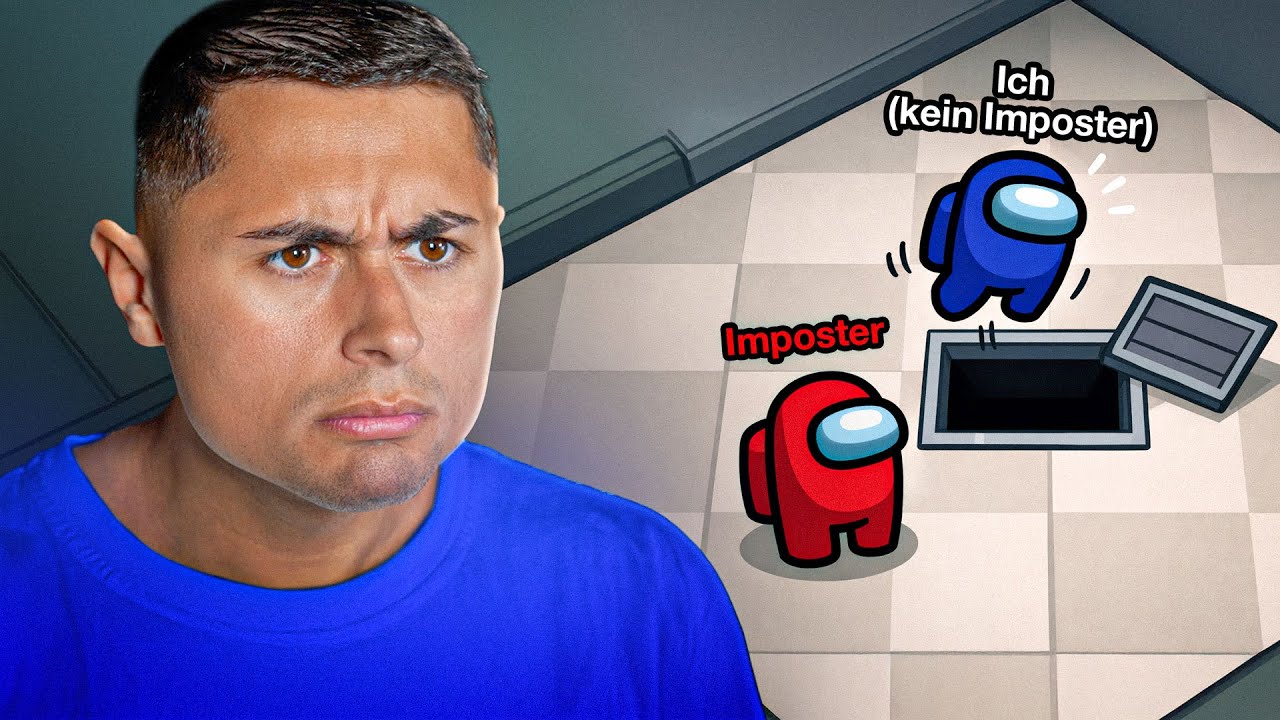 ER DENKT, ICH BIN AUCH IMPOSTER!