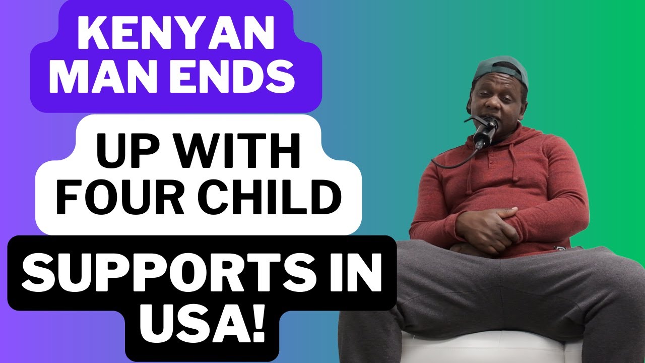 Kenyan man ends up with four child supports in America