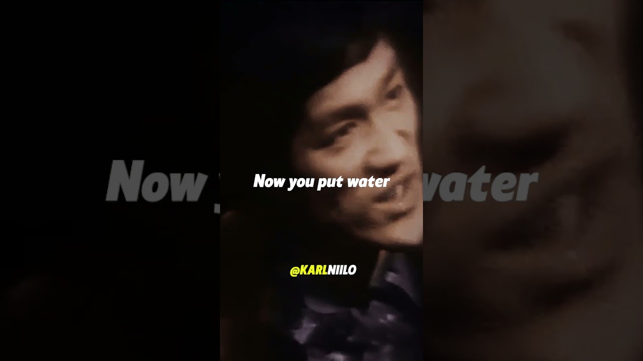 Be WATER 💧 Bruce Lee advice
