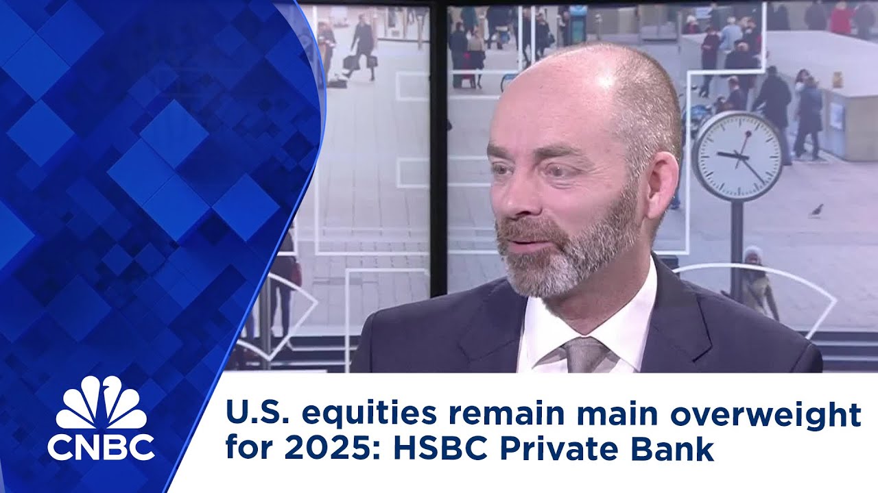 U.S. equities remain main overweight for 2025: HSBC Private Bank