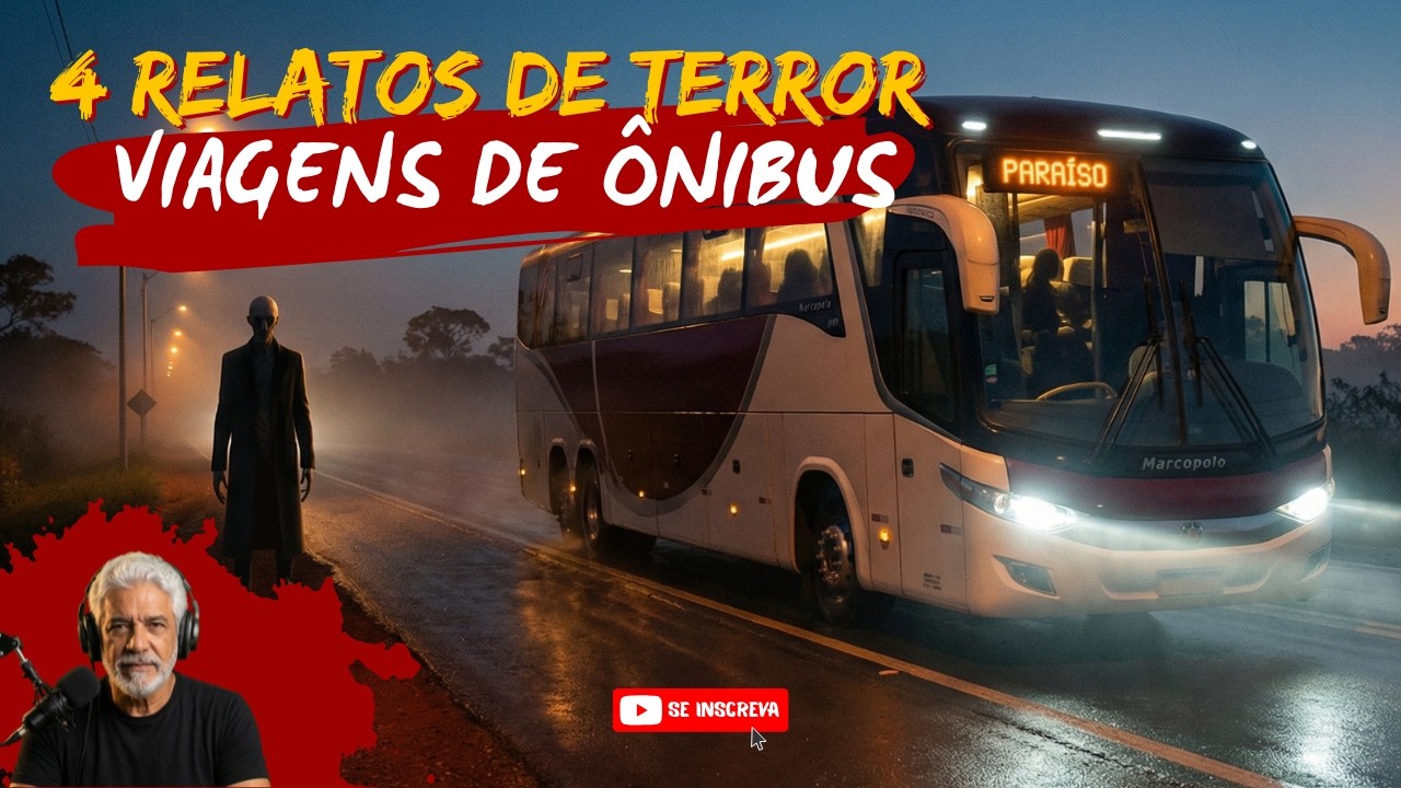 4 RELATOS PERTURBADORES EM &Ocirc;NIBUS | HIST&Oacute;RIAS DE TERROR REAL
