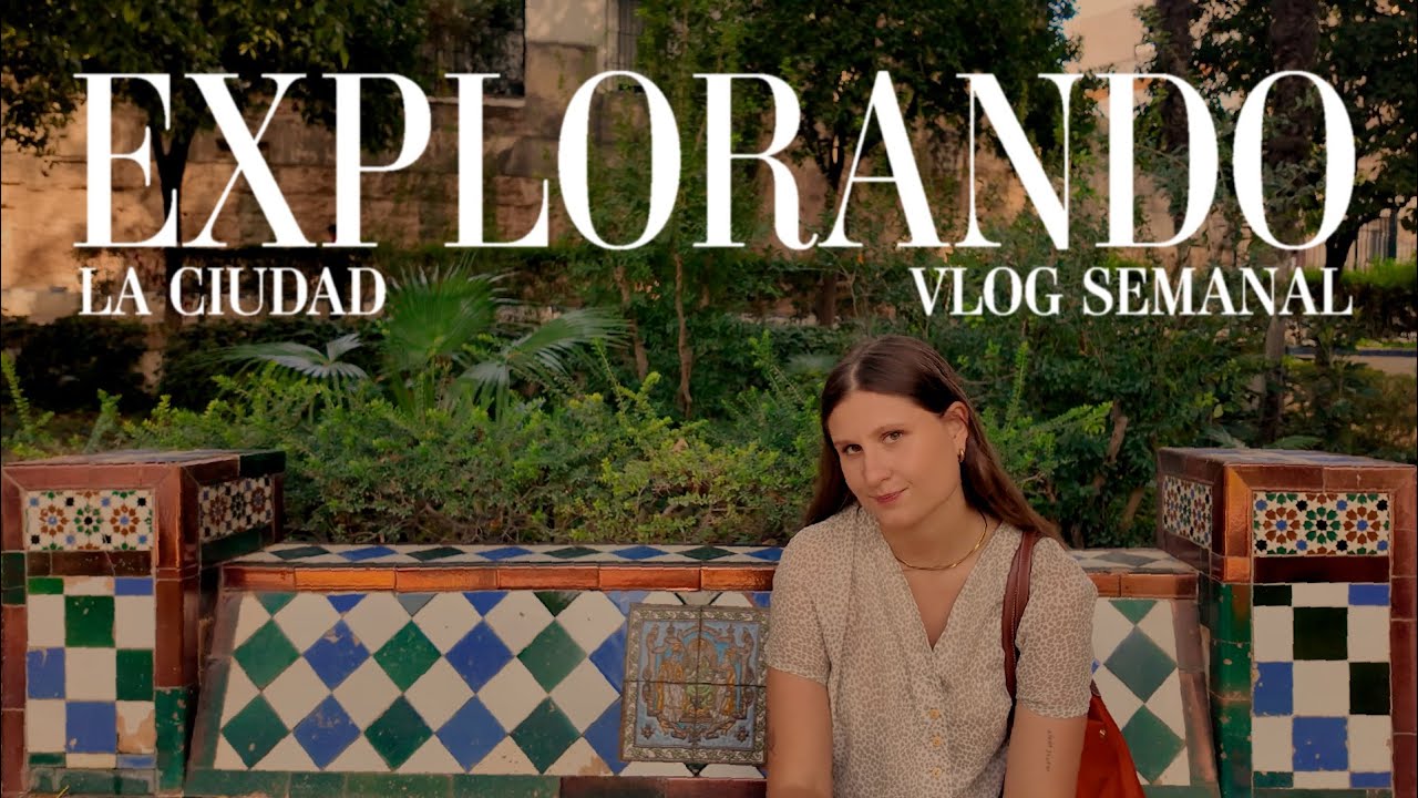Buscando trabajo★⋆, conociendo Sevilla♡. Vlog semanal☆⋆｡𖦹°