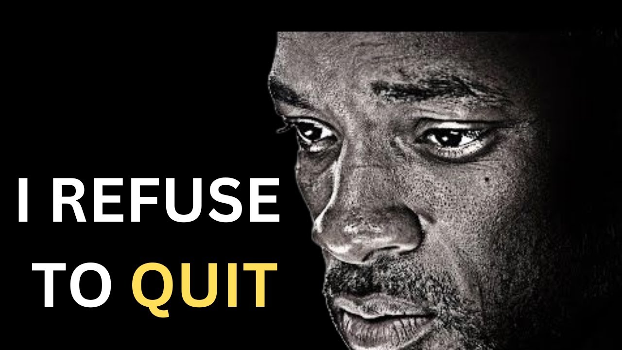 🌟 I REFUSE TO QUIT: The Power of Perseverance 💪- Motivational Speech Compilation