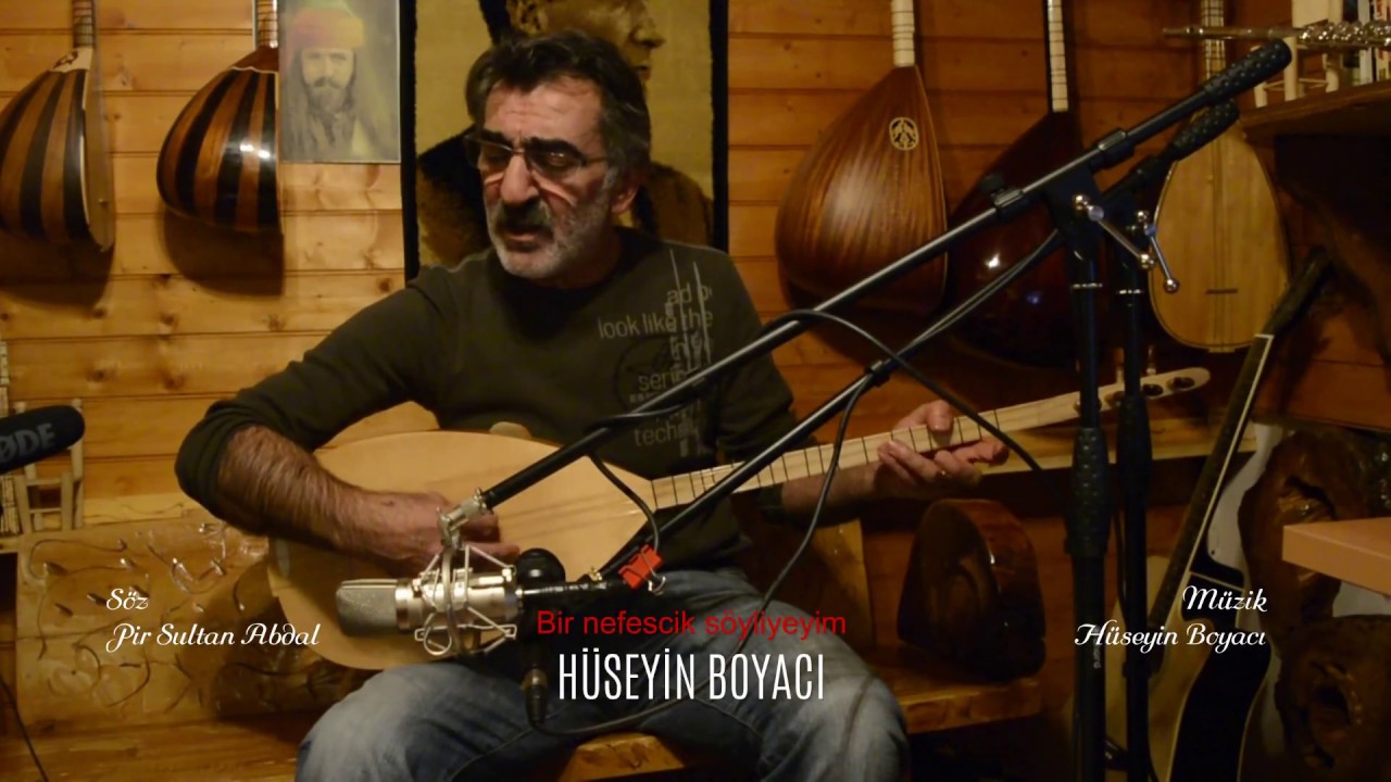 Bir nefescik söyliyeyim | HÜSEYİN BOYACI | PİR SULTAN ABDAL TÜRKÜLERİ