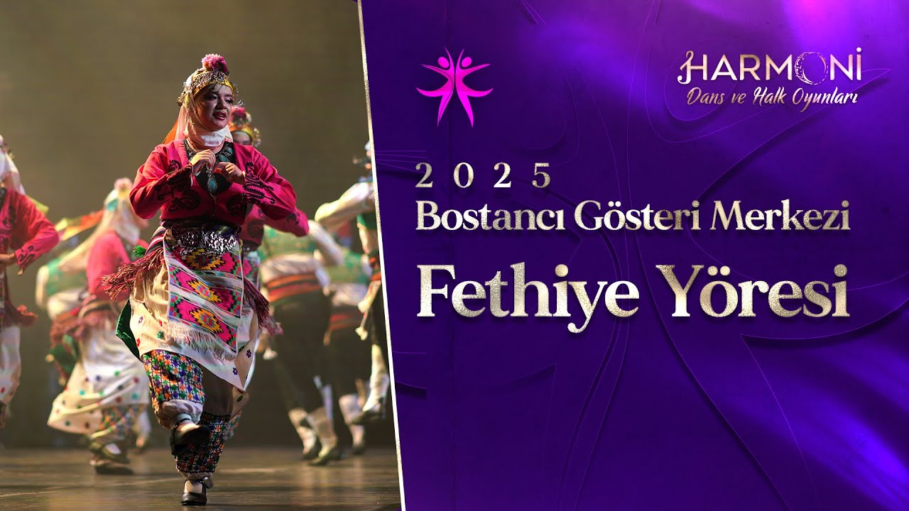 FETHİYE YÖRESİ - HARMONİ DANS ve HALK OYUNLARI 2025