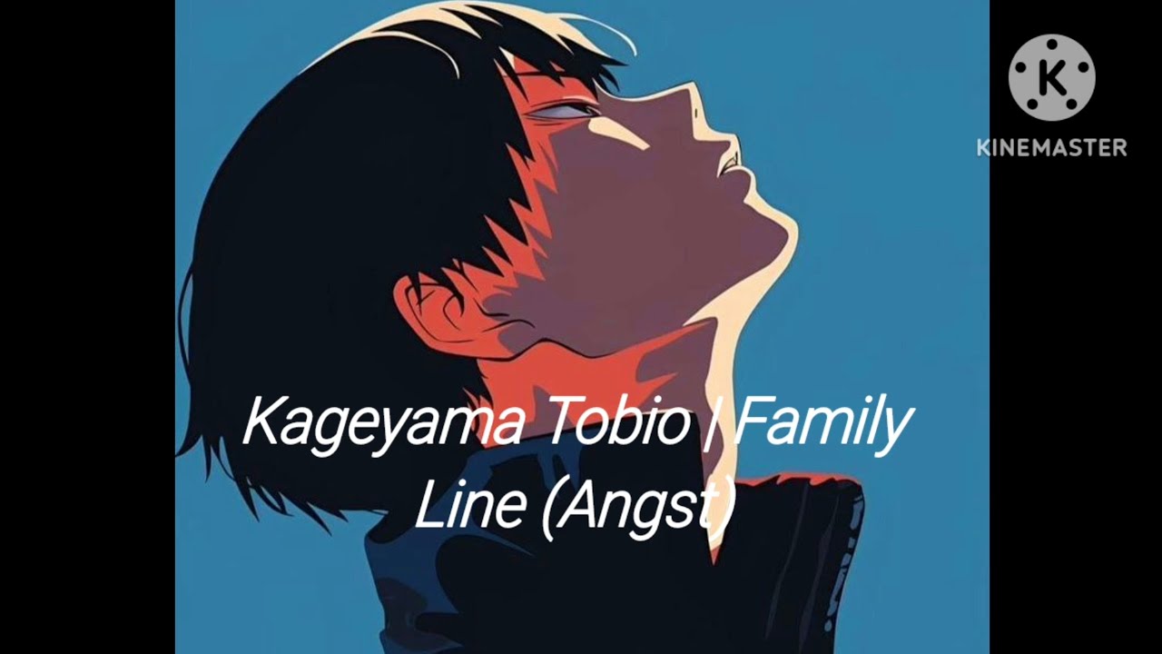 Kageyama Tobio | Family Line (Angst)