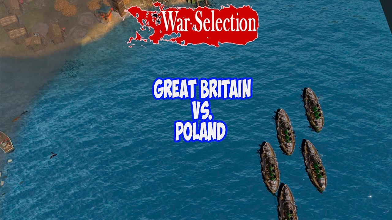 War Selection. Великобритания против Польши (Great Britain vs. Poland)
