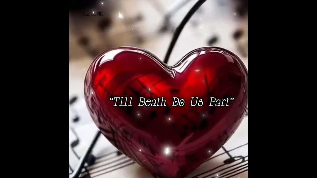“Till Death Do Us Part” 