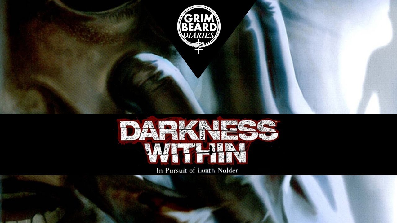 Grimbeard Diaries - Darkness Within: In Pursuit of Loath Nolder (PC) - Review