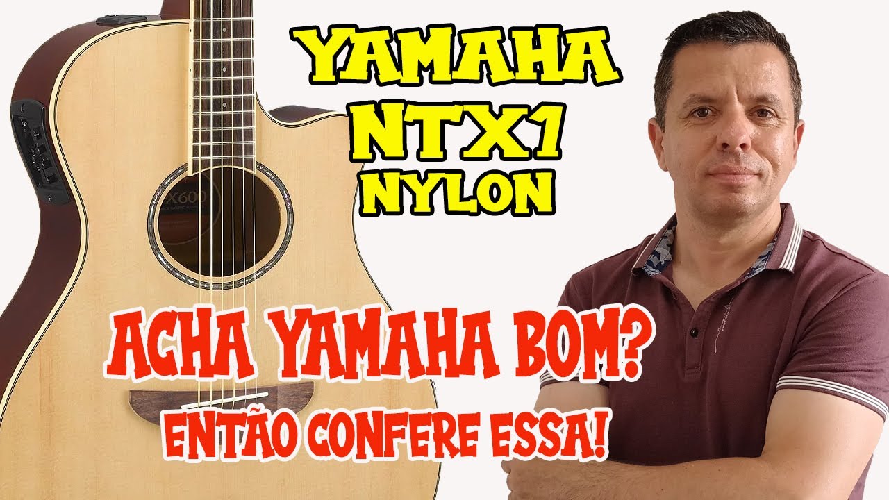 VIOLÃO YAMAHA NTX1 - AVALIAÇÃO TÉCNICA SEM DÓ! O QUE TEM DE BOM?
