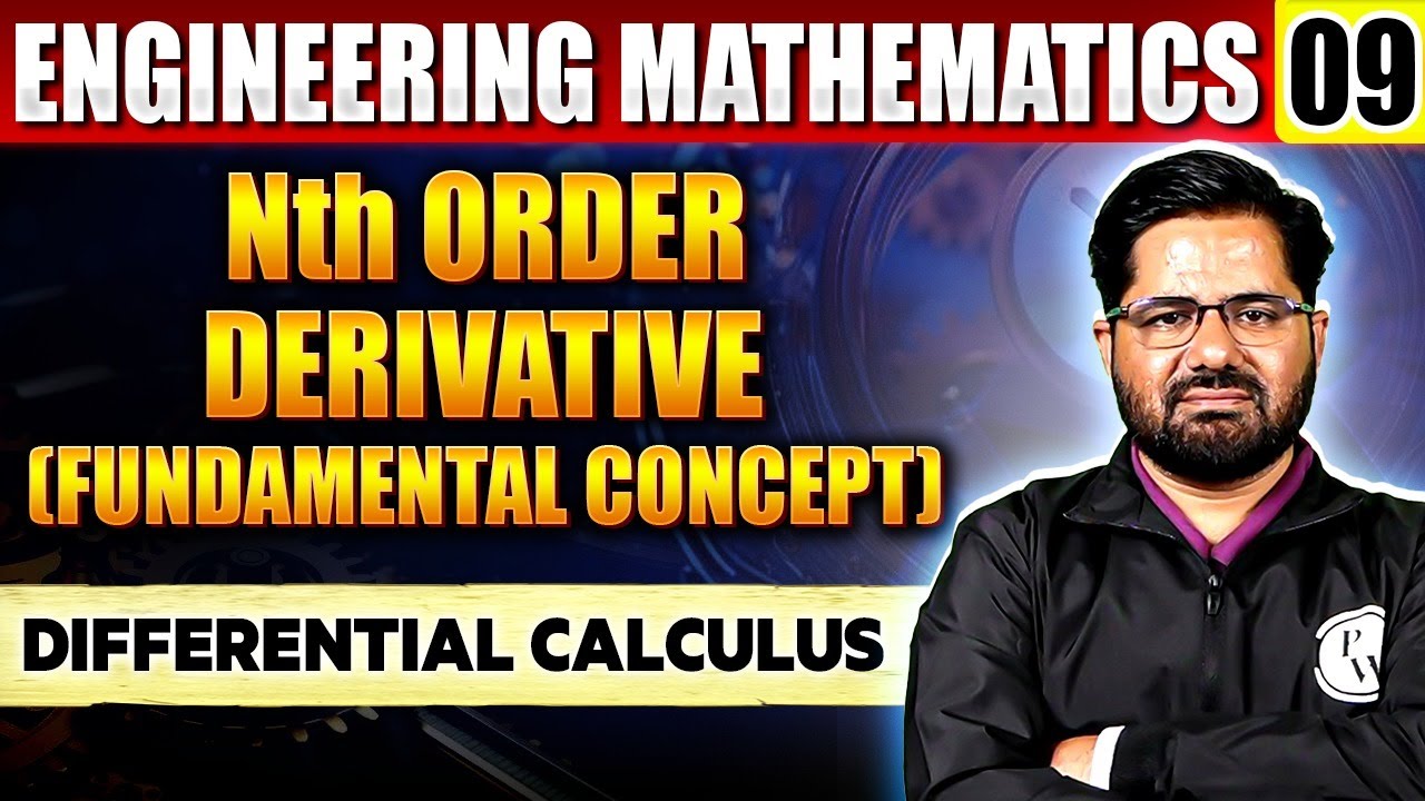 Differential Calculus Engineering Mathematics 09 | Nth Order Derivative (Fundamental Concept )
