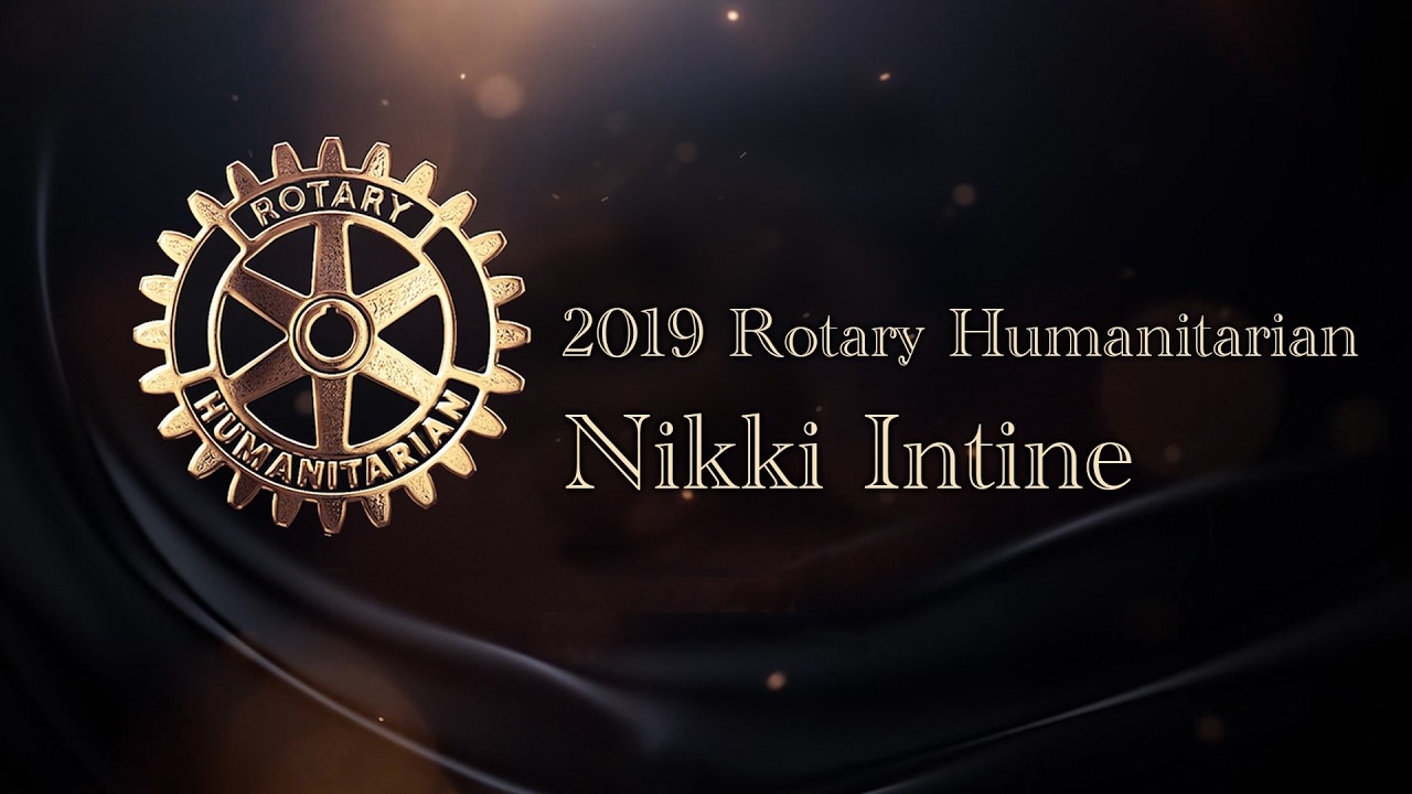 2019 Rotary Humanitarian: Nikki Intine