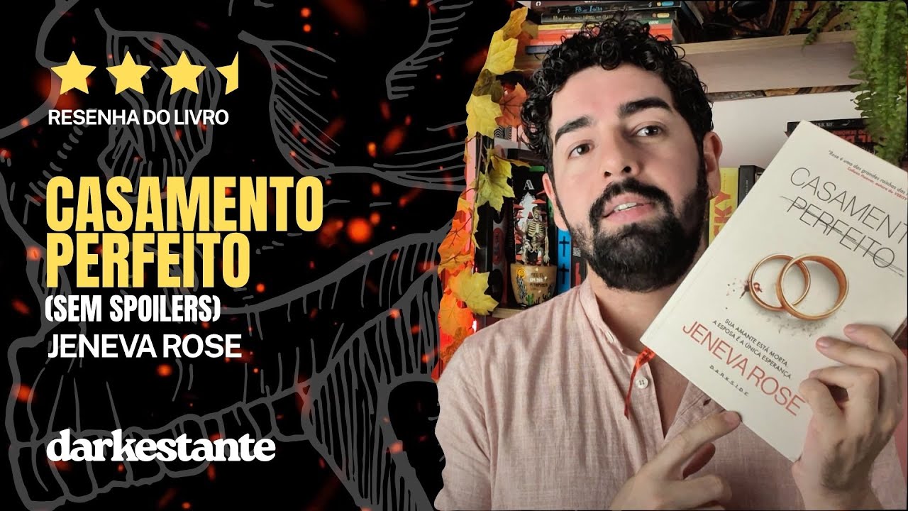 Resenha de Casamento Perfeito (sem spoilers) da Darkside: autora Jeneva Rose. O livro é bom?