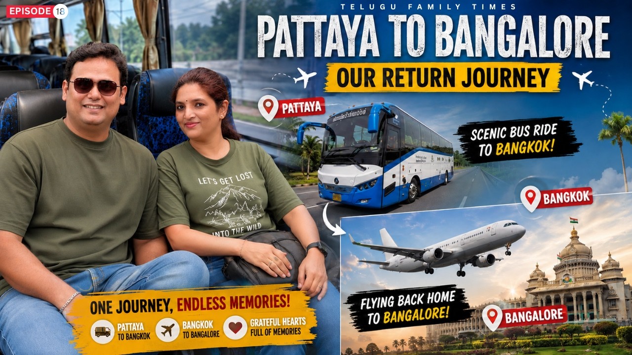 Our Journey from Pattaya to Bengaluru | Thailand Trip Ending Vlog 🇹🇭➡️🇮🇳