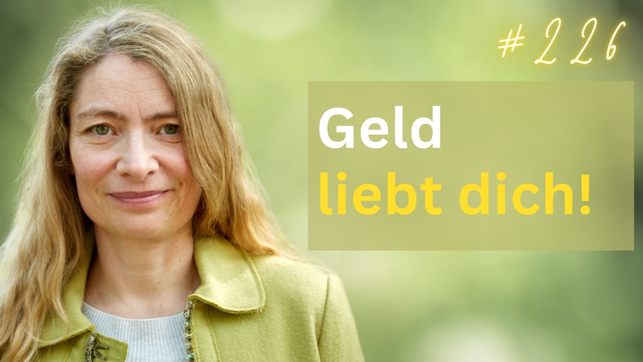 Geld liebt dich - warum wir Geld völlig falsch verstanden haben