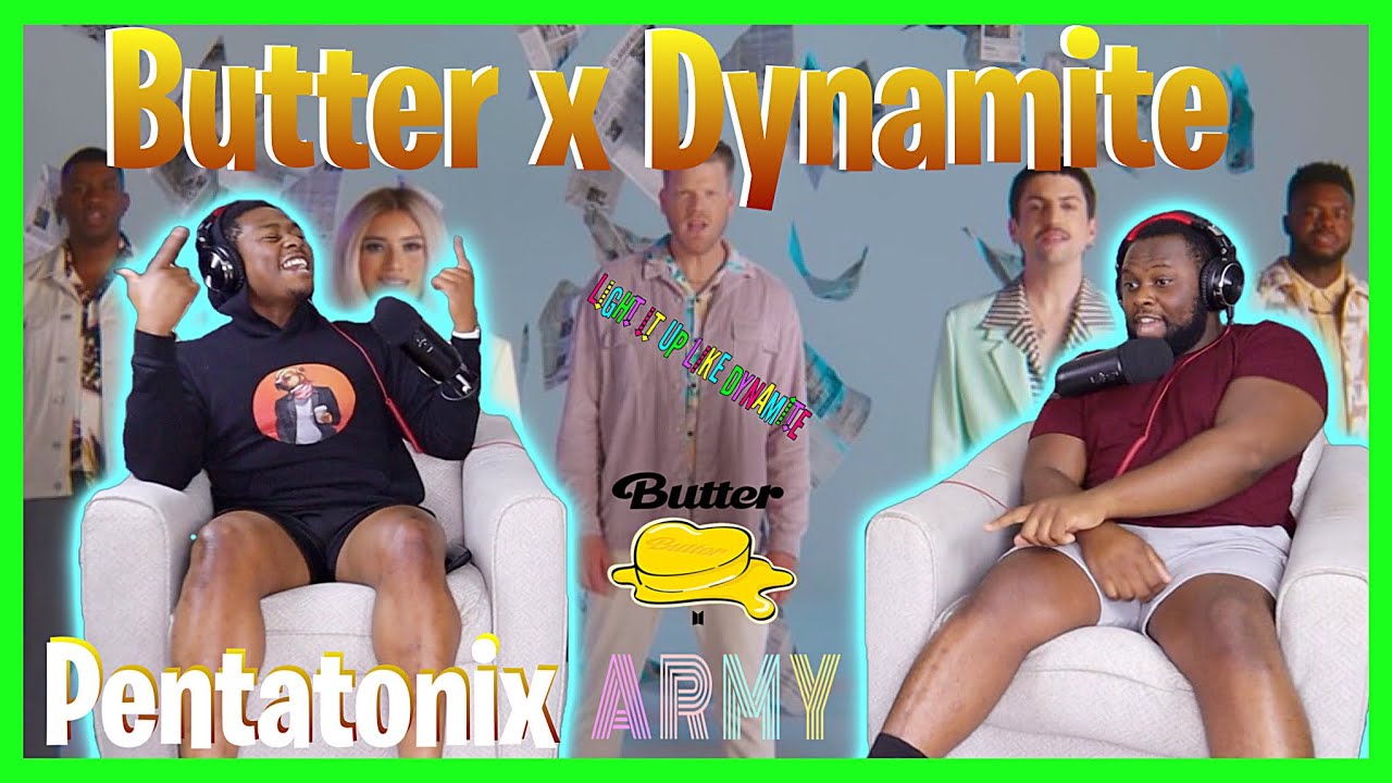Butter x Dynamite - Pentatonix |Brothers Reaction!!!!